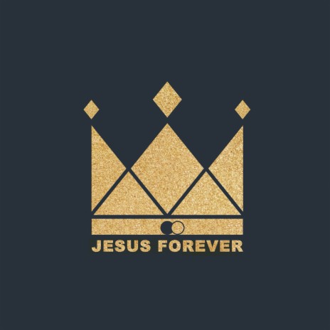 Jesus Forever | Boomplay Music