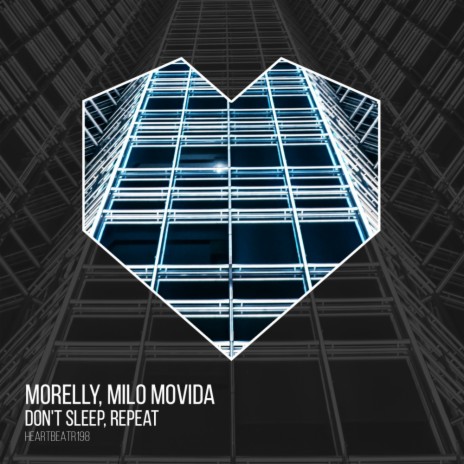 Don't Sleep, Repeat (Radio Mix) ft. Milo Movida