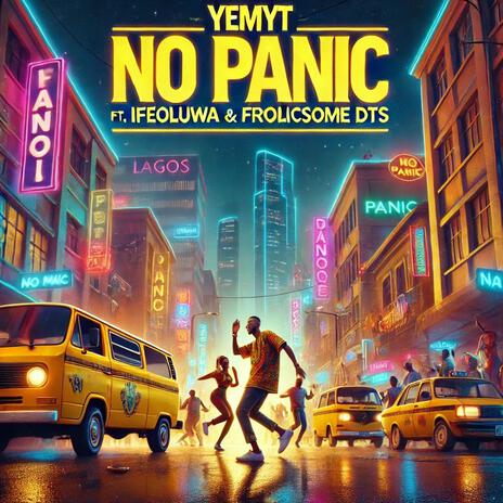 No Panic ft. ifeoluwa & frolicsome dts | Boomplay Music