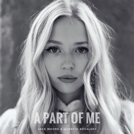 A Part of Me ft. Quentin Kovalsky | Boomplay Music