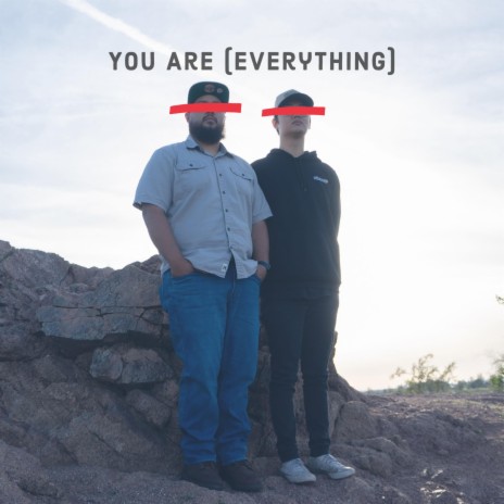 You Are (Everything) | Boomplay Music