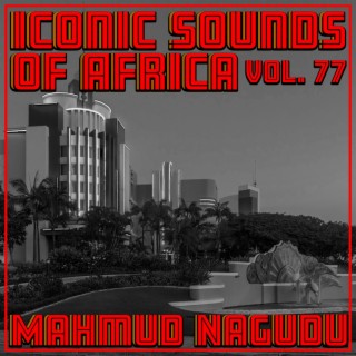 Iconic Sounds of Africa, Vol. 77