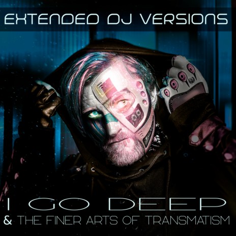 The Finer Arts Of Transmatism (Extended DJ Remix)