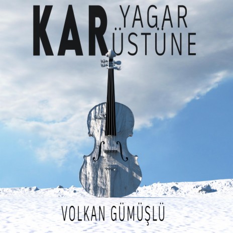 Kar Yağar Kar Üstüne | Boomplay Music