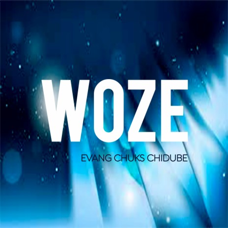 Woze | Boomplay Music