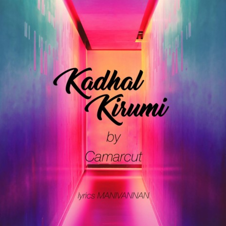 Kadhal Kirumi | Boomplay Music