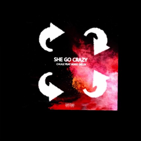 She Go Crazy! ft. Hugo Delux | Boomplay Music