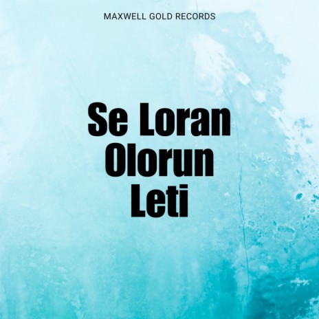 Se Loran Olorun Leti | Boomplay Music