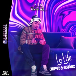 Lo Life (Chopped & Screwed)