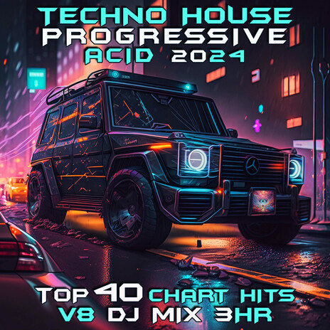 Techno House Progressive Acid 2024 Top 40 Chart Hits, Vol. 8 (DJ Mix 3Hr) ft. Deep House & Techno House | Boomplay Music