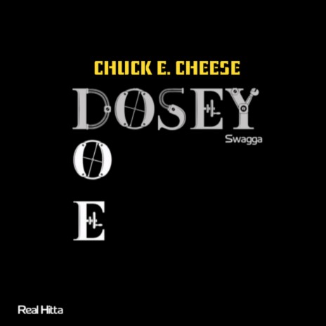 Chuck E. Cheese (Dosey Doe) ft. Real Hitta