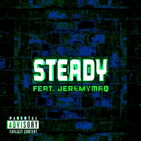 steady ft. JeremyMaq