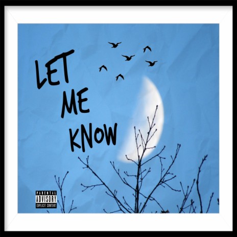 Let Me Know | Boomplay Music