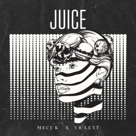 Juice ft. Yb Lett | Boomplay Music