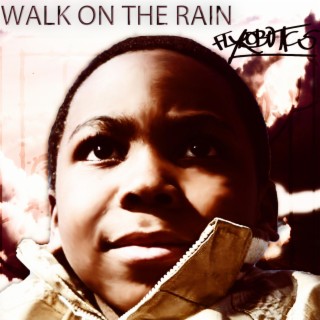 Walk On The Rain