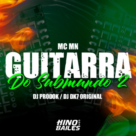 Guitarra do Submundo 2 ft. DJ DK7 Original & DJ Prodok | Boomplay Music