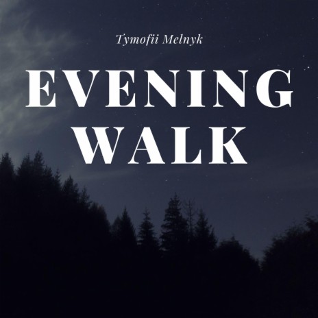 Evening Walk | Boomplay Music