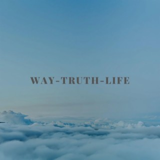 WAY-TRUTH-LIFE