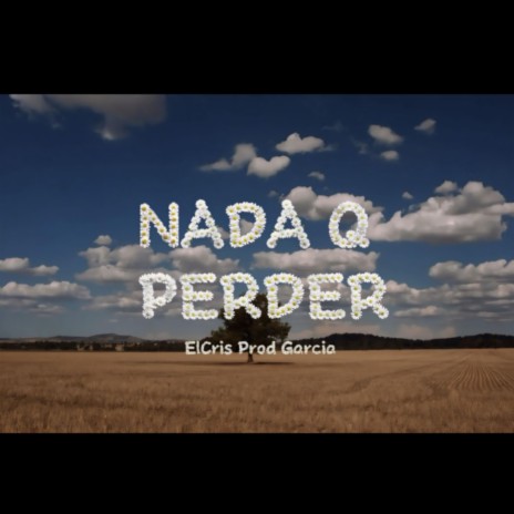 Nada Q Perder | Boomplay Music