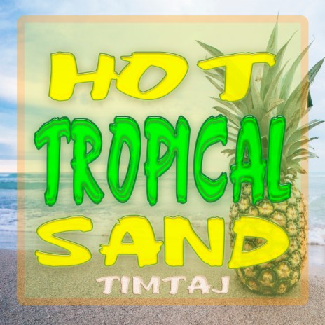 Hot Tropical Sand | Boomplay Music