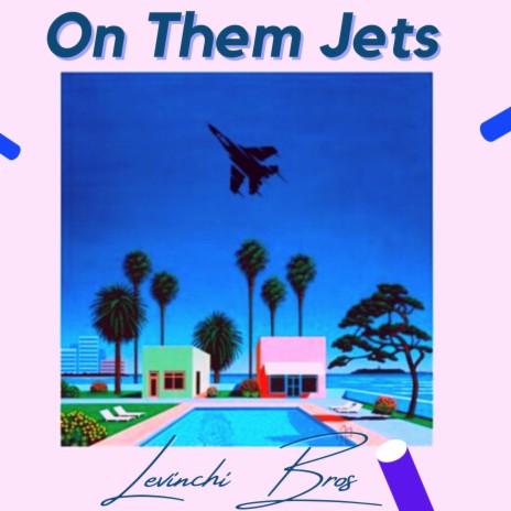 On Them Jets | Boomplay Music