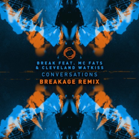 Conversations (Breakage Remix) ft. MC Fats & Cleveland Watkiss | Boomplay Music