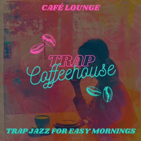 The Cafe Around the Corner (Instrumental Trap Jazz Beats)