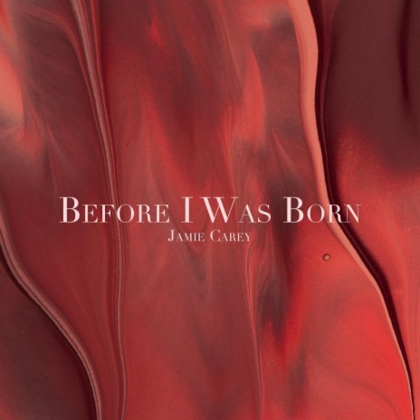 Before I Was Born | Boomplay Music