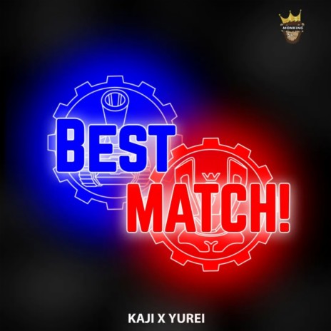 Best Match! ft. Kaji & Yurei | Boomplay Music