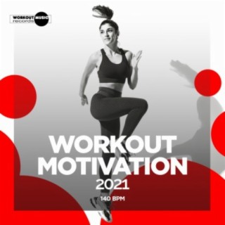 Workout Motivation 2021: 140 bpm