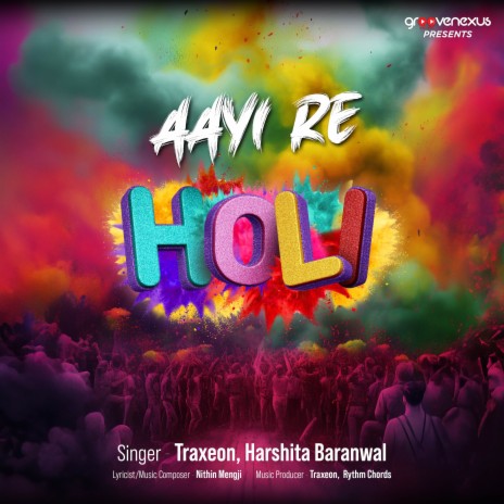 Aayi Re Holi ft. Nithin Mengji & Harshita Baranwal | Boomplay Music