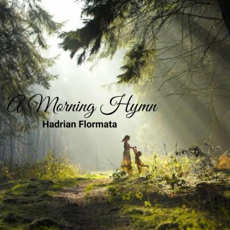 A Morning Hymn | Boomplay Music