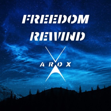 Freedom Rewind | Boomplay Music