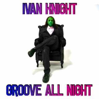 Groove All Night lyrics | Boomplay Music