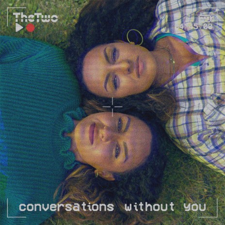 Conversations Without You | Boomplay Music