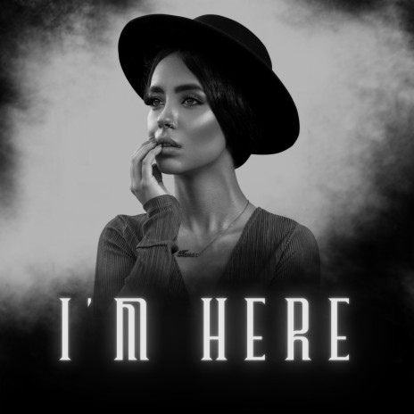 I'm Here | Boomplay Music