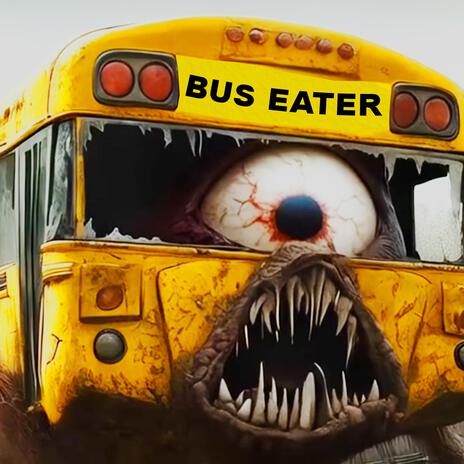 SCHOOL BUS HEAD EATER | Boomplay Music