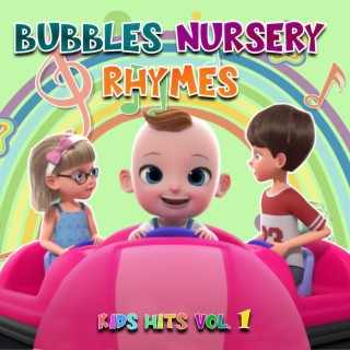 Bubbles Nursery Rhymes Hits, Vol. 1