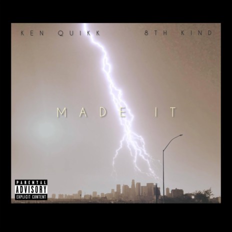 MADE IT ft. Ken Quikk | Boomplay Music