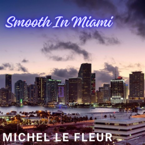 Smooth In Miami | Boomplay Music