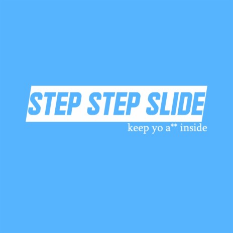 Step Step Slide | Boomplay Music