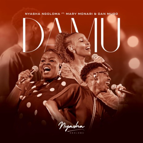 Damu (Sasa tumepewa nguvu) ft. Mary Monari & Dan Mugo