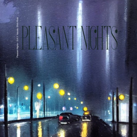 Pleasant Nights ft. Sílvio Kozo | Boomplay Music