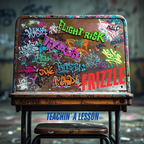 Teachin' A Lesson ft. Frizzle | Boomplay Music