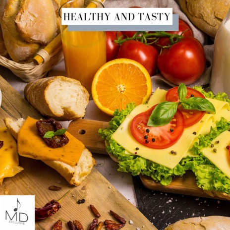 Healthy And Tasty | Boomplay Music