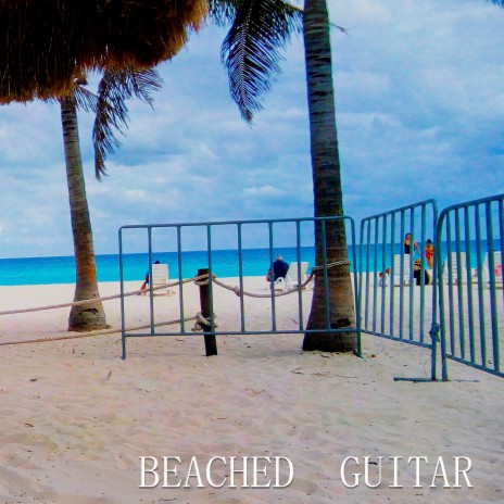 BEACHED GUITAR | Boomplay Music