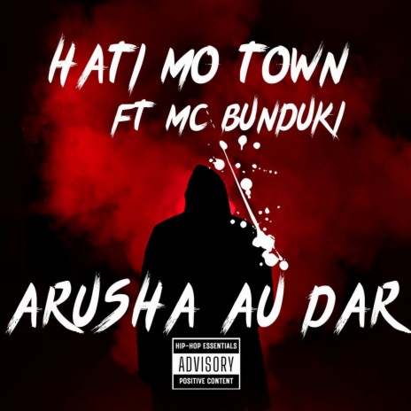 Arusha Au Dar Es Salaam ft. Mc Bunduki