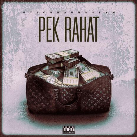 PEK RAHAT ft. MyJör NOUN & Buddha Vybez | Boomplay Music