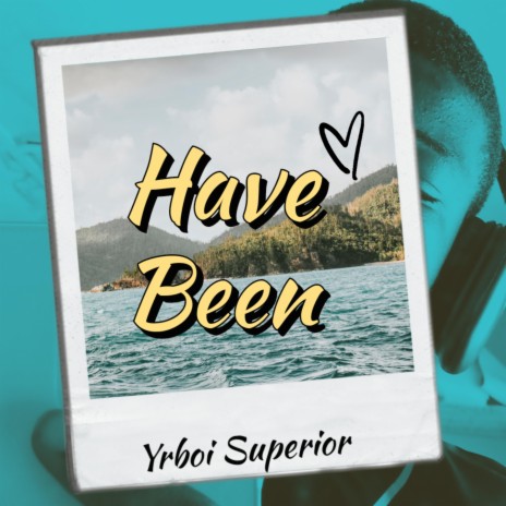 Have Been | Boomplay Music