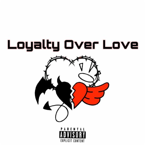 Loyalty Over Love | Boomplay Music